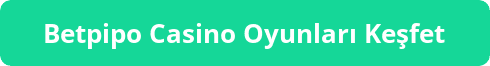 Betpipo Casino Oyunları Keşfet